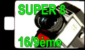 Comment filmer en Super 8 au Format 16/9ème ?