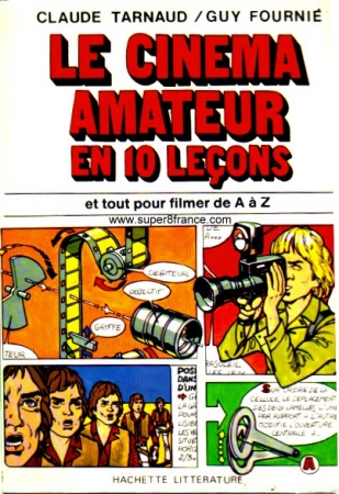 le cinéma amateur en 10 leçons