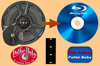 Numérisation de films Pathé Baby 9,5mm sur Blu-ray Disc