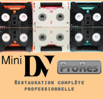 Numérisation et restauration de cassette Mini DV en Apple Prores